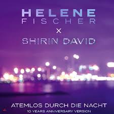 HELENE FISCHER x SHIRIN DAVID: \Atemlos durch die Nacht\ auf Platz ...